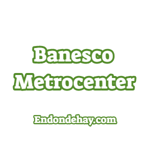 Banesco Metrocenter