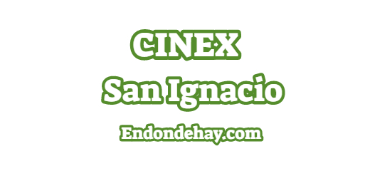 Cinex San Ignacio