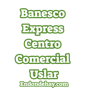 Banesco Express Centro Comercial Uslar