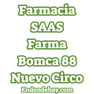 Farmacia SAAS Farma Bomca 88 Nuevo Circo