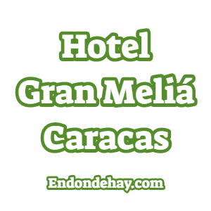 Hotel Gran Meliá Caracas