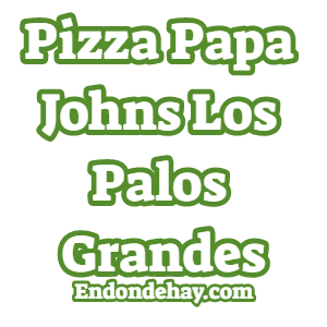 Pizza Papa Johns Los Palos Grandes