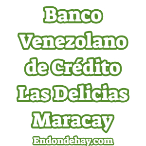 Banco Venezolano de Crédito Las Delicias Maracay
