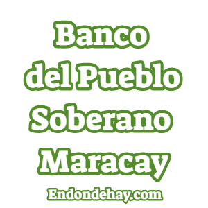 Banco del Pueblo Soberano Maracay