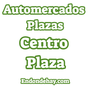 Automercados Plazas Centro Plaza