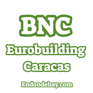 Banco Nacional de Crédito BNC Eurobuilding Caracas