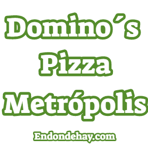 Dominos Pizza Metropolis