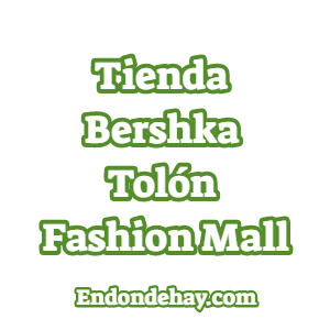 Tienda Bershka Tolón Fashion Mall