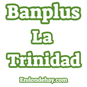 Banplus La Trinidad Ban Plus La Trinidad