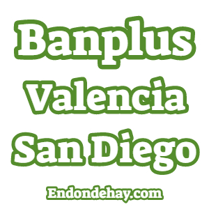 Banplus Valencia San Diego