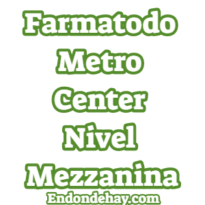 Farmatodo Metrocenter Nivel Mezzanina