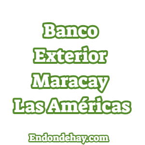 Banco Exterior Maracay Las Américas
