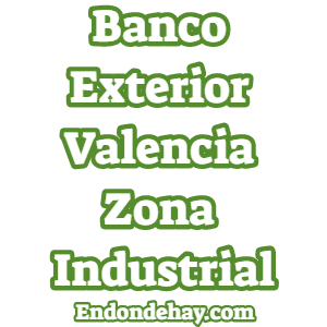 Banco Exterior Valencia Zona Industrial