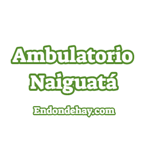 Ambulatorio Naiguatá
