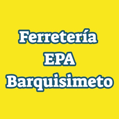 Ferretería EPA Barquisimeto|Epa Barquisimeto