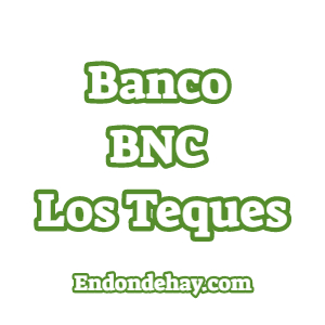 Banco Nacional de Crédito BNC Los Teques El Tambor|Banco BNC Los Teques