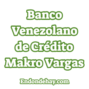 Banco Venezolano de Crédito Makro Vargas