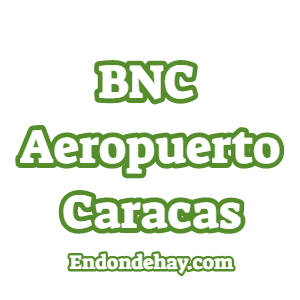 Banco Nacional de Crédito BNC Aeropuerto Caracas|BNC Aeropuerto Caracas
