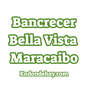 Bancrecer Bella Vista Maracaibo