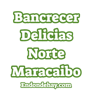 Bancrecer Delicias Norte Maracaibo