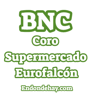 Banco Nacional de Crédito BNC Coro Supermercado Eurofalcón