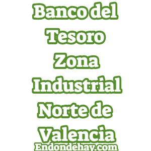 Banco del Tesoro Zona Industrial Norte de Valencia