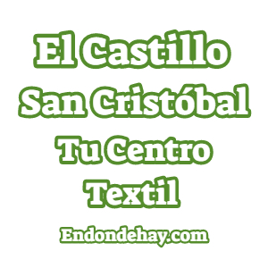 El Castillo San Cristóbal Tu Centro Textil