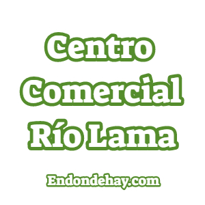 Centro Comercial Río Lama