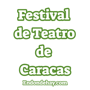 El Festival de Teatro de Caracas, evento escénico de gran envergadura, organizado por la Alcaldía de Caracas a través de la Fundación para la Cultura y las Artes, continúa en producción para llevarse a cabo del 10 al 26 de abril de 2015