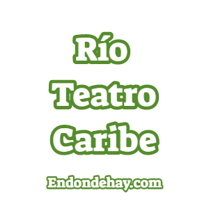 Río Teatro Caribe