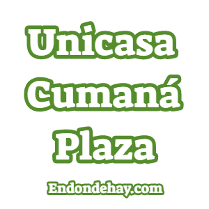 Unicasa Cumaná Plaza