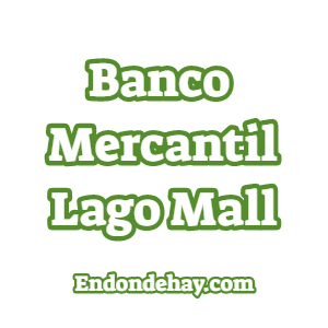 Banco Mercantil Lago Mall