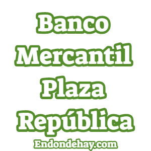 Banco Mercantil Plaza República