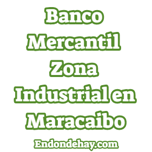 Banco Mercantil Zona Industrial en Maracaibo