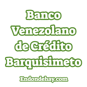 Banco Venezolano de Crédito Barquisimeto