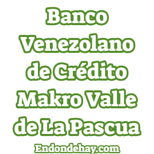 Banco Venezolano de Crédito Makro Valle de La Pascua