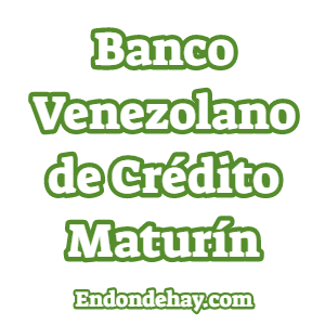 Banco Venezolano de Crédito Maturín