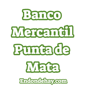 Banco Mercantil Punta de Mata Empresarial