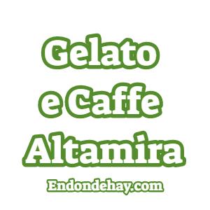Gelato e Caffe Altamira