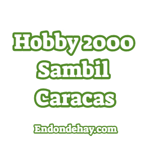 Hobby 2000 Sambil Caracas