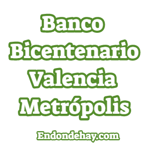 Banco Bicentenario Valencia Metrópolis