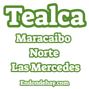 Tealca Maracaibo Norte Las Mercedes