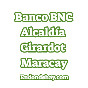 Banco BNC Alcaldía Girardot Maracay