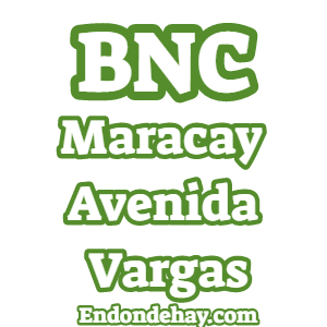 Banco BNC Maracay Avenida Vargas