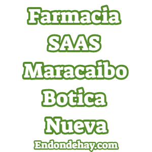 Farmacia SAAS Maracaibo Botica Nueva
