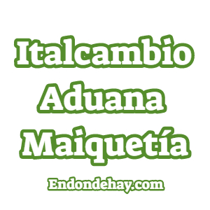 Italcambio Aduana Maiquetía