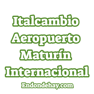 Italcambio Aeropuerto Maturín Internacional