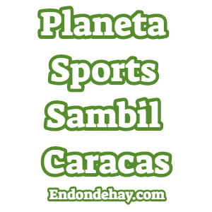 Planeta Sports Sambil Caracas