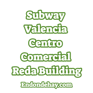 Subway Valencia Centro Comercial Reda Building
