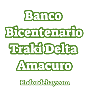 Banco Bicentenario Traki Delta Amacuro